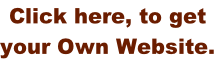 Click here, to get  your Own Website.